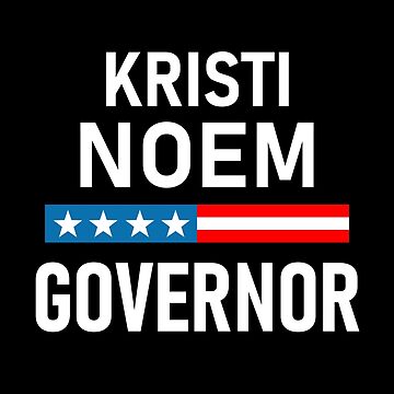 "Vote Kristi Noem South Dakota Governor - Re-elect Kristi Noem