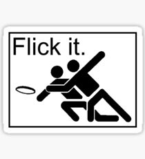 Flick it. Sticker