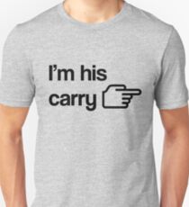 I'm His Carry Unisex T-Shirt
