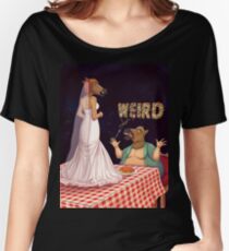 Weird Women's Relaxed Fit T-Shirt