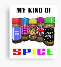 My Kind Of SPICE Canvas Print