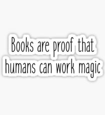 Bücher sind Beweis, dass Menschen Magie arbeiten können - Carl Sagan Sticker