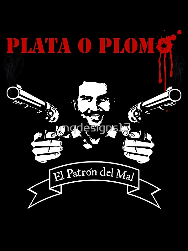 Plata O Plomo Plata O Plomo