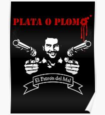 PLATA O PLOMO "Pablo Escobar" Poster