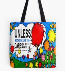 Unless The Lorax Tote Bag