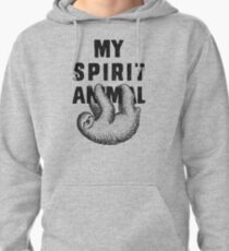 Sloth - my spirit animal Pullover Hoodie