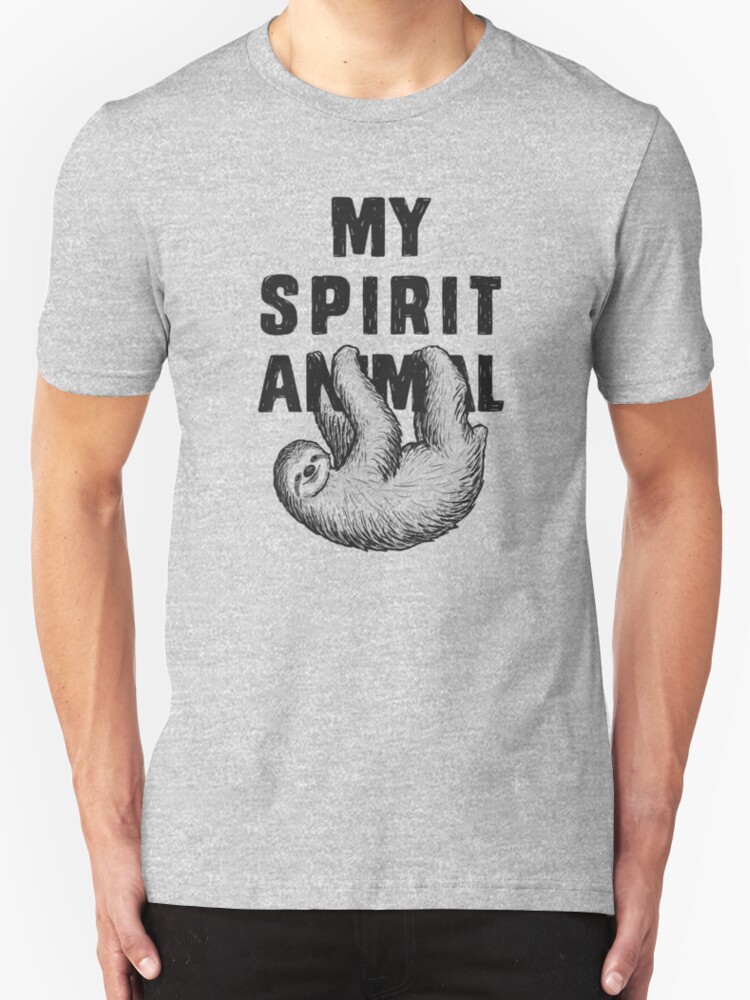 "Sloth - my spirit animal" T-Shirts & Hoodies by ynotfunny | Redbubble