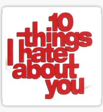 10 Things I Hate About You Sticker