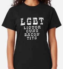 LGBT LIQUOR GUNS SPECK TITTEN Classic T-Shirt