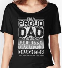 Proud dad of an amazing daughter Women's Relaxed Fit T-Shirt