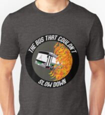 The Bus That Couldn't Slow Down Unisex T-Shirt