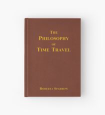 The Philosophy of Time Travel Hardcover Journal