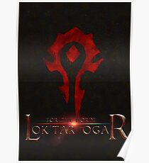 Horde "Lok'tar ogar" Poster