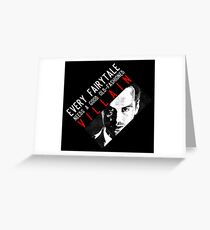 Every fairytale needs a good old-fashioned villain Greeting Card