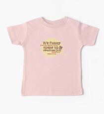 "It's funny how the Earth never opens up and swallows you..." (Buffy the Vampire Slayer) Baby Tee
