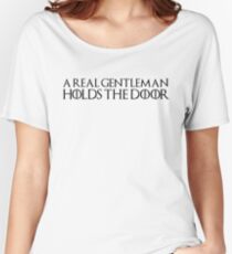 A real gentleman holds the door Women's Relaxed Fit T-Shirt