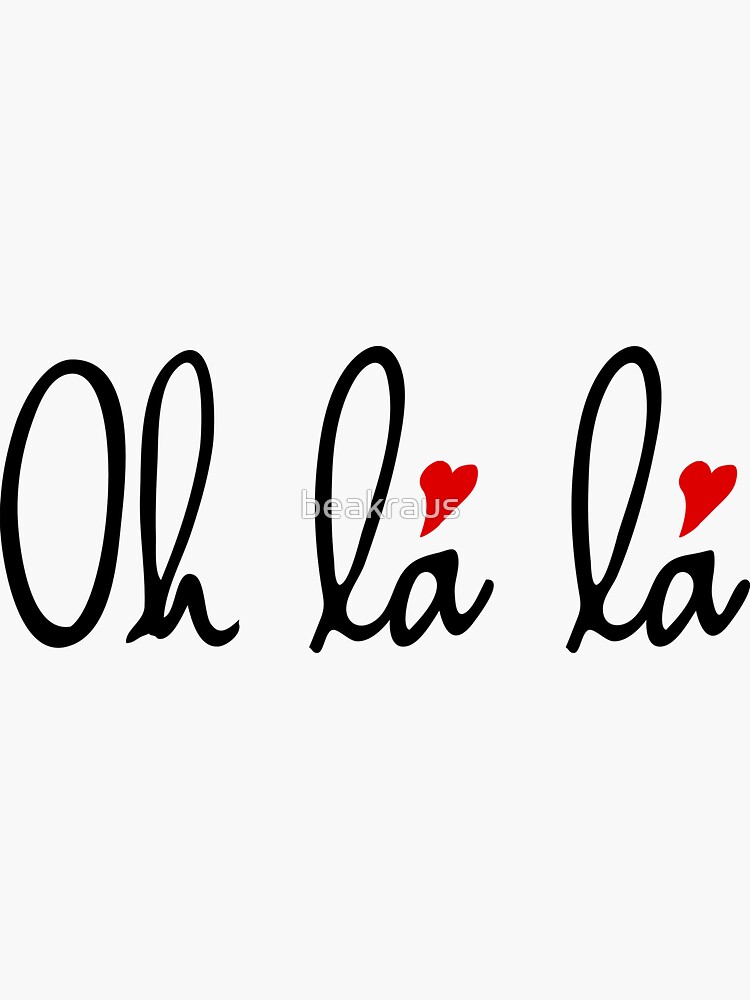 "Oh la la, French word art with red hearts" Stickers by beakraus Redbubble