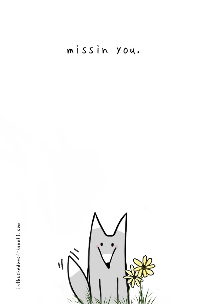 missin you.  by WolfShadow27