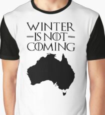 Winter is not Coming - australia(black text) Graphic T-Shirt
