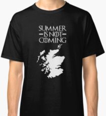 Summer is NOT coming - scotland(white text) Classic T-Shirt