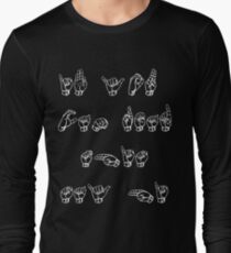 ASL (American Sign Language) Tshirt -If you can read this ... Long Sleeve T-Shirt