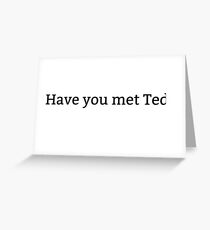 Hast du Ted getroffen? Grußkarte