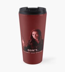 Wynonna Earp Ain't in the Mood Travel Mug