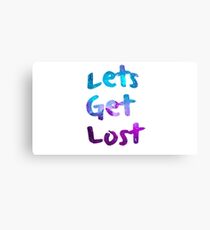 Lets get lost Canvas Print