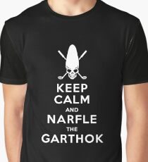 Keep Calm and Narfle the Garthok Graphic T-Shirt