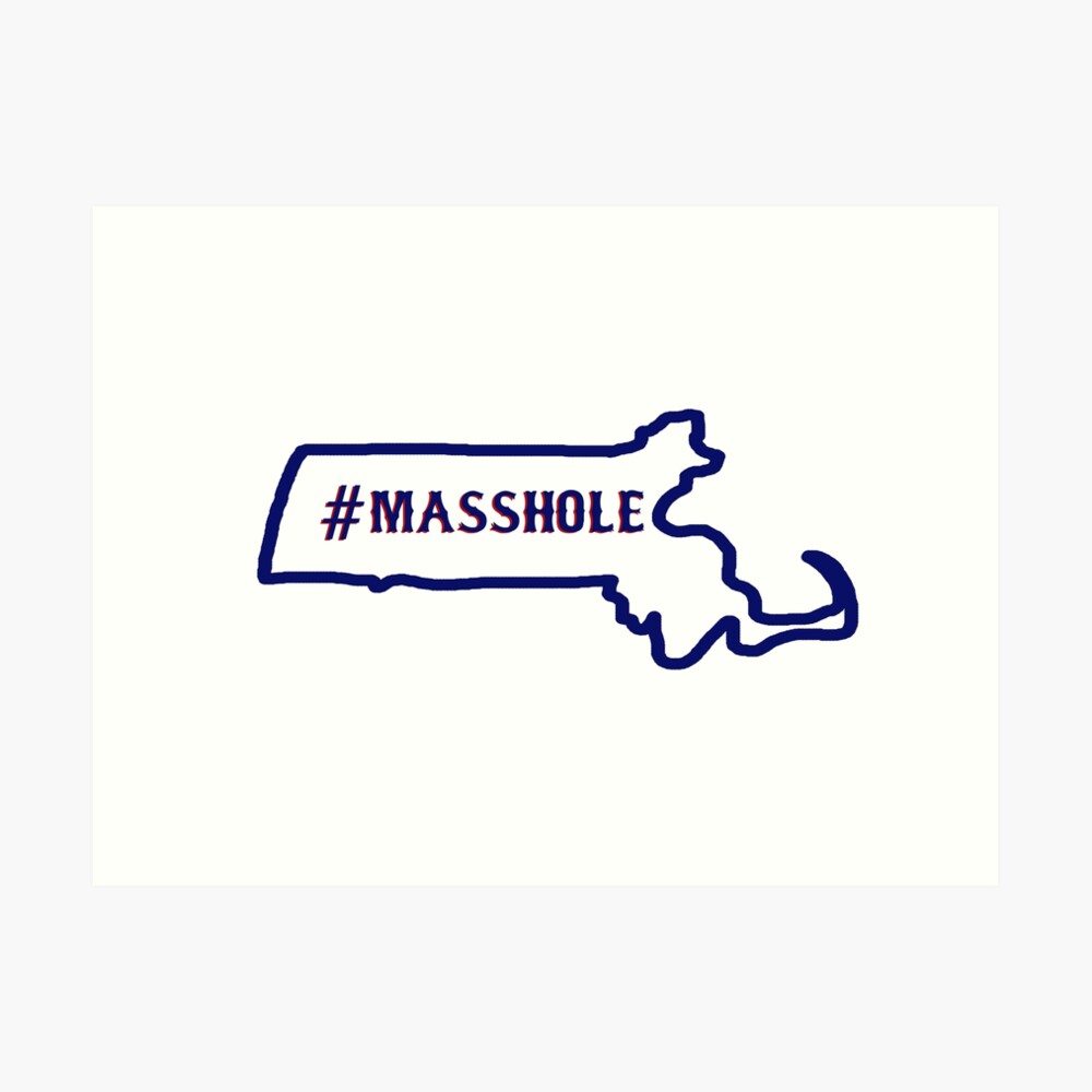 Masshole Art Print