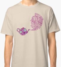 Tea is Good Classic T-Shirt