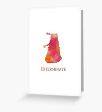 Exterminate Greeting Card