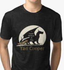 Galavant: I Super Believe In You Tad Cooper V2 Tri-blend T-Shirt
