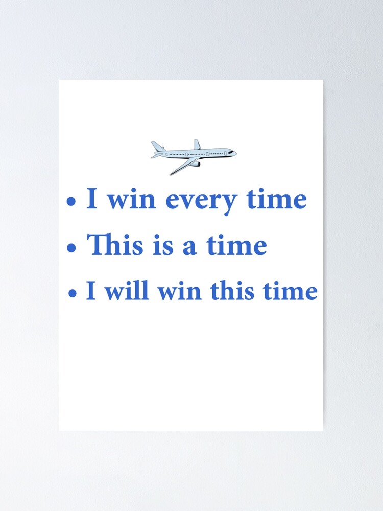 Cabin Pressure I Win Every Time Poster By Greenfinch Redbubble