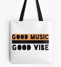 Good Music is.... Tote Bag