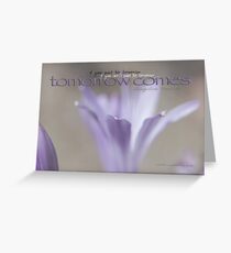 Tomorrow Comes © Vicki Ferrari Greeting Card