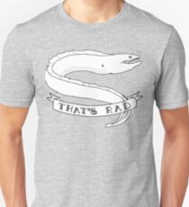 A Rad Eel Unisex T-Shirt