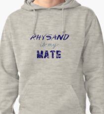 Rhysand is my mate - ACOMAF. Pullover Hoodie