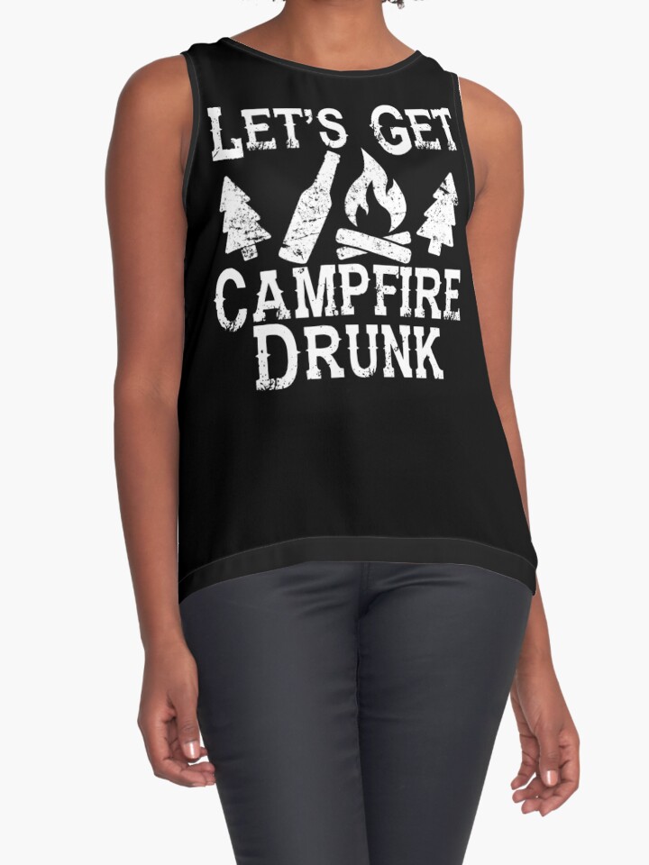 Lets Get Campfire Drunk Shirt Camping Drinking Funny Fun Contrast Tanks By Tshirtgeek 1750