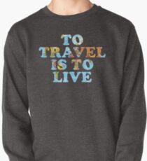 Reisen ist Leben Sweatshirt