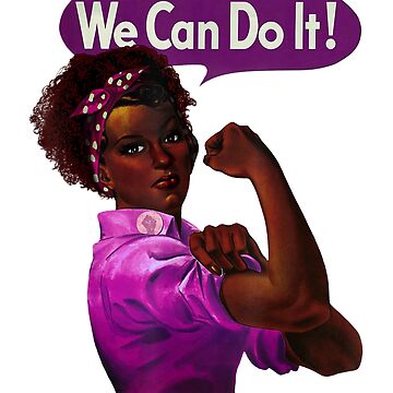 African American Rosie the Riveter We Can Do It Poster