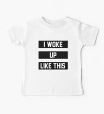 Ich bin so aufgewacht Baby T-Shirt