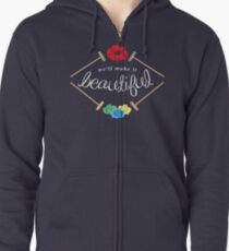 Sudadera con capucha y cremallera Hazlo hermoso - Brezos: el musical