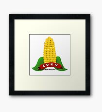 CORN FOR PRESIDENT Framed Print