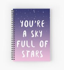 Sky full of stars Spiral Notebook