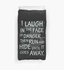 I laugh in the face of danger Duvet Cover