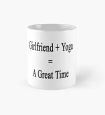 Girlfriend + Yoga = A Great Time Mug