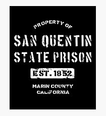 Property of San Quentin State Prison Photographic Print