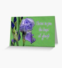 Christ in you the hope of glory! Greeting Card