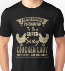 Super sexy chicken lady official - special Unisex T-Shirt